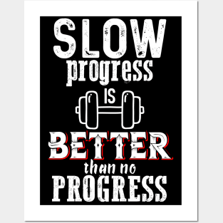 Slow progress is Better Posters and Art